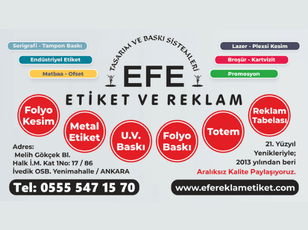 Efe Etiket ve Reklam Hizmetleri, Asit İnirime Metal Etiket, Folyo Etiket, Folyo Kesim, İş Yeri Tabela, Metal Etiket, Prefabrik Konteyner Etiketi, Promosyon, Totem